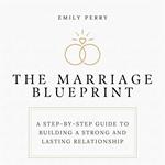 The Marriage Blueprint