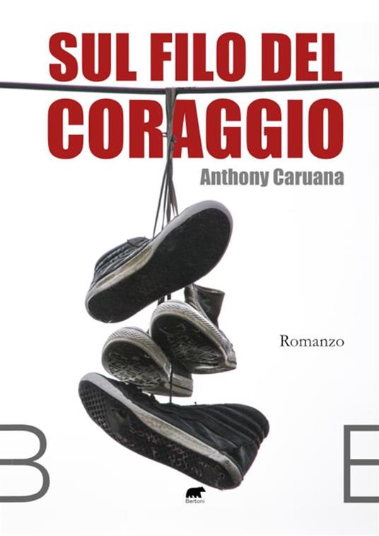 Sul filo del coraggio - Anthony Caruana - ebook