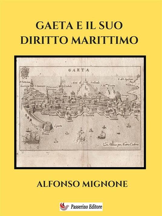 Gaeta e il suo diritto marittimo - Alfonso Mignone - ebook