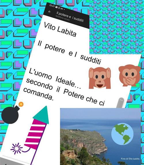 Il potere e i sudditi. L'uomo Ideale per il potere che ci comanda - Vito Labita - ebook