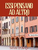 Essi pensano ad altro