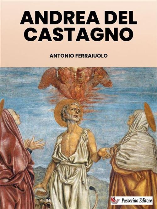 Andrea Del Castagno - Antonio Ferraiuolo - ebook