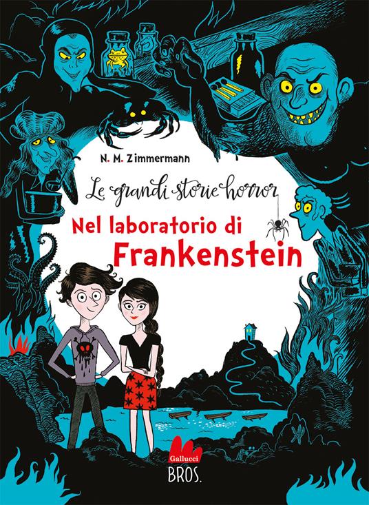 Le grandi storie horror. Nuova ediz.. Vol. 2: Nel laboratorio di Frankenstein - Naïma Murail Zimmermann - copertina