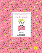 Marie Curie. Nuova ediz.