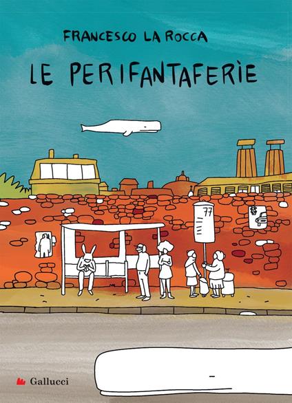 Le perifantaferìe - Francesco La Rocca,Moisi Guga,Claudio Malpede - ebook