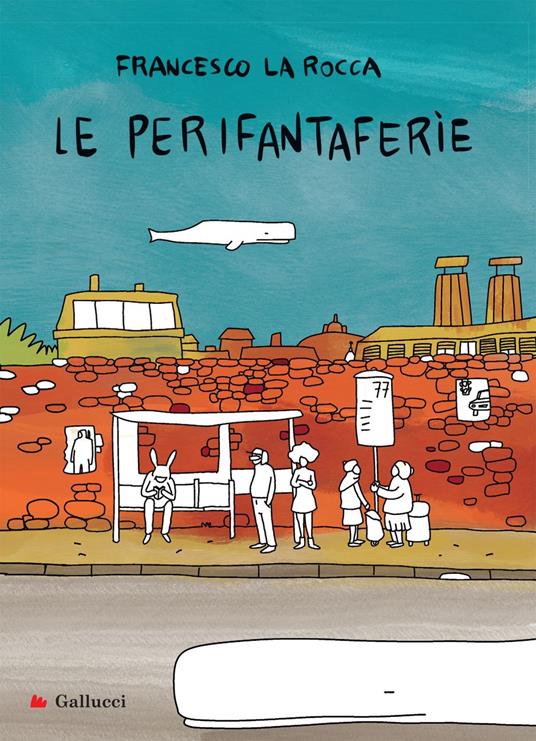 Le perifantaferìe - Francesco La Rocca,Moisi Guga,Claudio Malpede - ebook