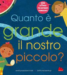 Quanto è grande il nostro piccolo? Ediz. a colori