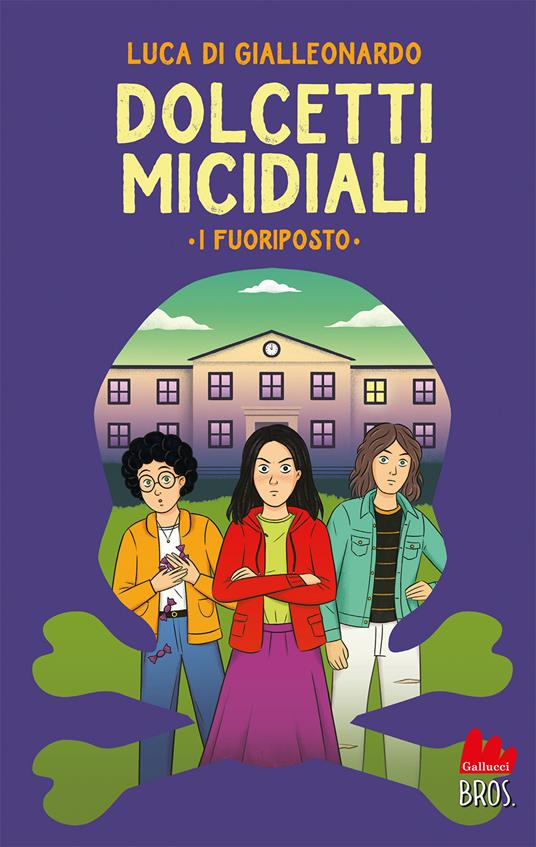 Dolcetti micidiali. I fuoriposto - Luca Di Gialleonardo - copertina