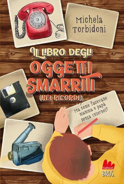 Il libro degli oggetti smarriti (nei ricordi) - Michela Torbidoni - ebook