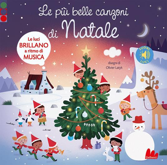 Le più belle canzoni di Natale. Luci e suoni. Ediz. a colori - Olivier Latyk - copertina