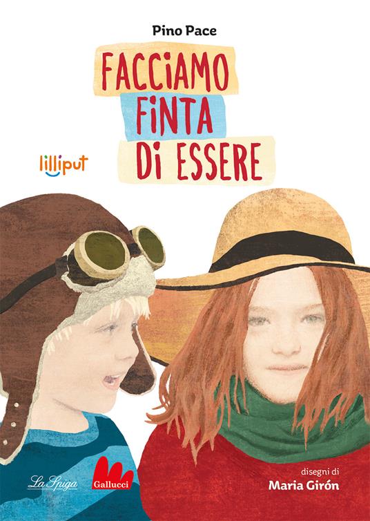 Facciamo finta di essere. Ediz. illustrata - Pino Pace - copertina