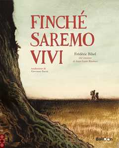 Libro Finché saremo vivi Frédéric Bihel