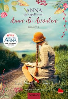 Anna di Avonlea. Anna dai capelli rossi. Vol. 2