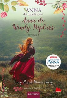 Anna di Windy Poplars. Anna dai capelli rossi. Vol. 4