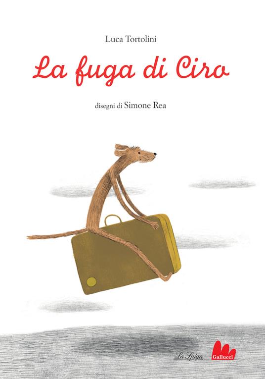 La fuga di Ciro. Ediz. a colori - Luca Tortolini - copertina