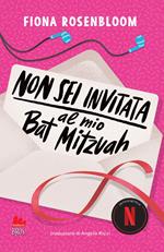 Non sei invitata al mio Bat Mitzvah