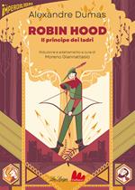 Robin Hood. Il principe dei ladri. Ediz. ridotta