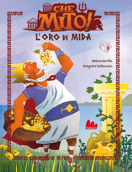 L'oro di Mida. Che mito! Ediz. a colori - Hélène Kérillis - copertina