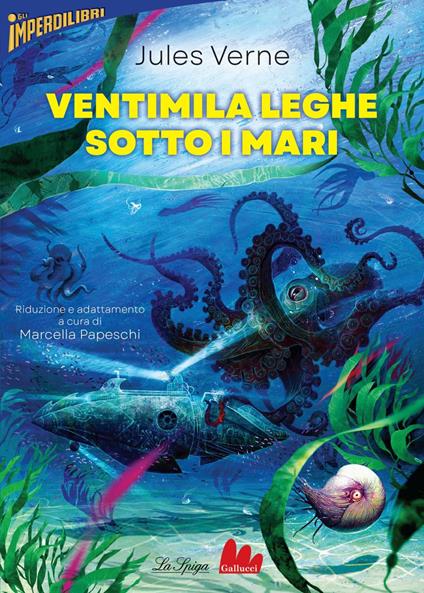 Ventimila leghe sotto i mari - Jules Verne,Marcella Papeschi - ebook