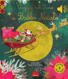 Viaggio nel paese di Babbo Natale. Classici sonori