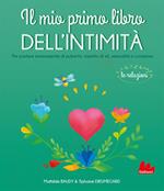 Il mio primo libro dell'intimità. Le relazioni