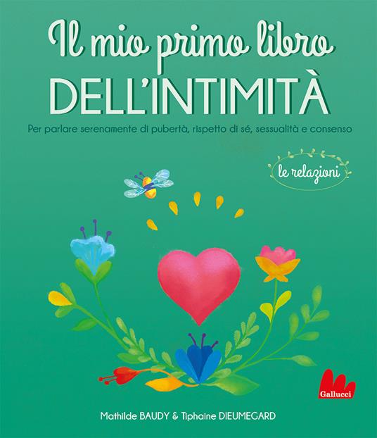 Il mio primo libro dell'intimità. Le relazioni - Mathilde Baudy,Tiphaine Dieumegard - copertina