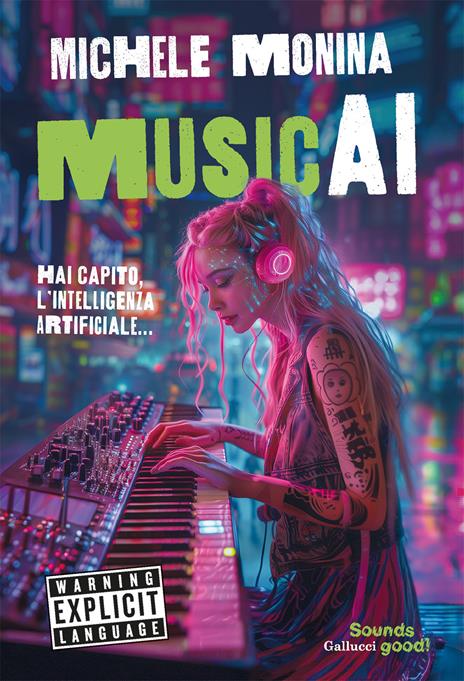 MusicAI. Hai capito, l'intelligenza artificiale... - Michele Monina - copertina