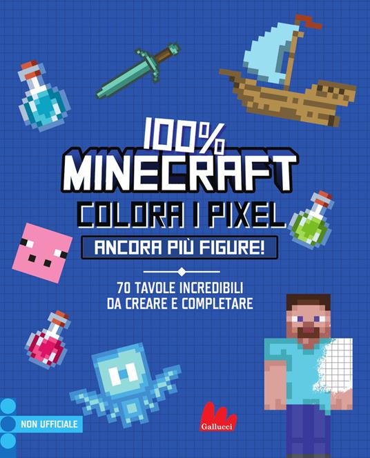 100% Minecraft. Colora i pixel. Ancora più figure! Ediz. a colori - Daniele Sapuppo - copertina