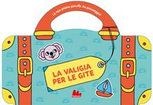 Le mie prime parole da passeggio. Valigia delle vacanze. Ediz. a colori