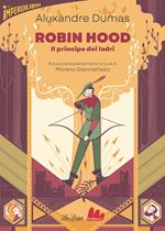 Robin Hood. Il principe dei ladri. Ediz. ridotta