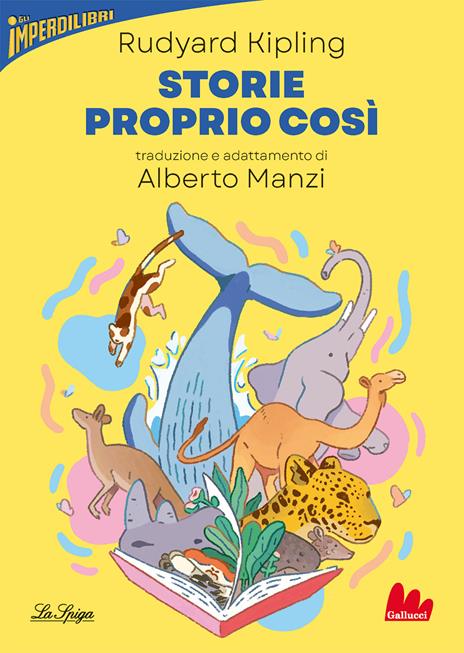 Storie proprio così - Rudyard Kipling,Alberto Manzi - copertina