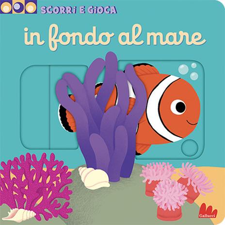 In fondo al mare. Scorri e gioca. Ediz. a colori - Nathalie Choux - copertina