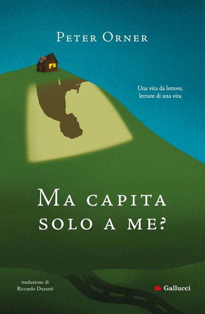 Ma capita solo a me? - Peter Orner,Eric Orner,Riccardo Duranti - ebook