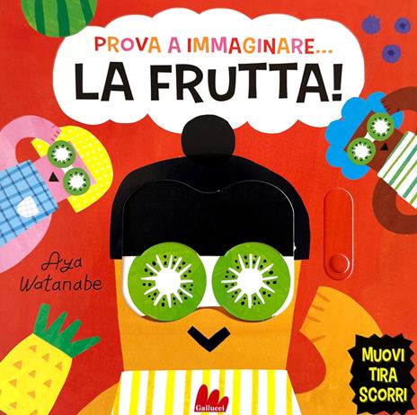 Prova a immaginare… La frutta! Ediz. a colori - Issa Watanabe - copertina