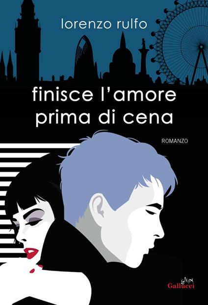 Finisce l'amore prima di cena - Lorenzo Rulfo - copertina