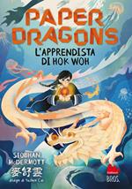Paper Dragons. L'apprendista di Hok Woh