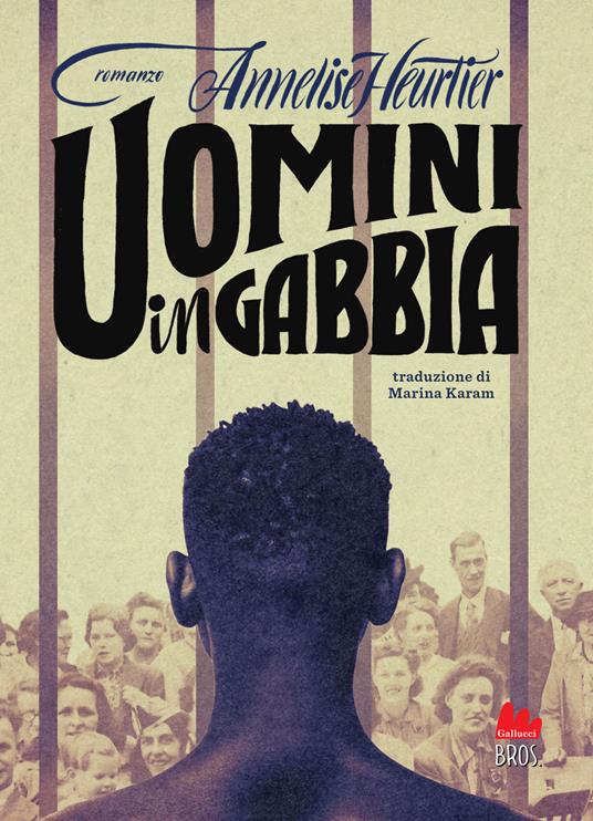Uomini in gabbia - Annelise Heurtier - copertina