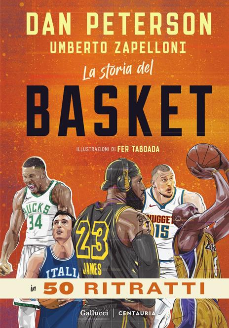 La storia del basket in 50 ritratti - Dan Peterson,Umberto Zapelloni - copertina