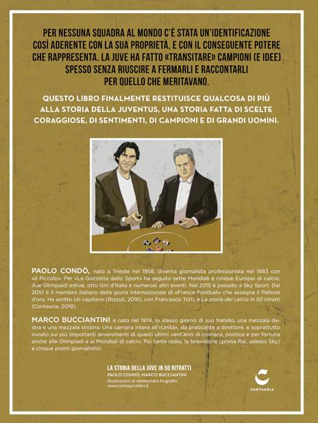 La storia della Juve in 50 ritratti - Paolo Condò,Marco Bucciantini - 2