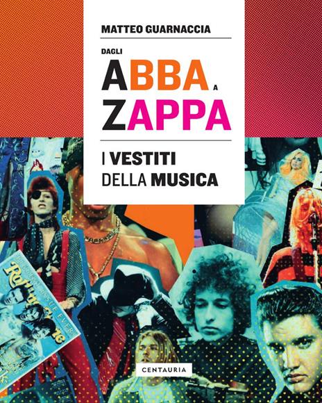 Dagli Abba a Zappa. I vestiti della musica - Matteo Guarnaccia - copertina