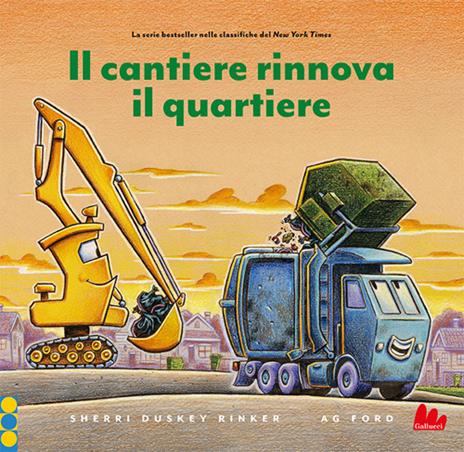 Il cantiere rinnova il quartiere - Sherri Duskey Rinker - copertina