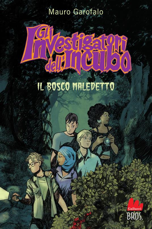 Il bosco maledetto. Gli investigatori dell'incubo - Mauro Garofalo - copertina
