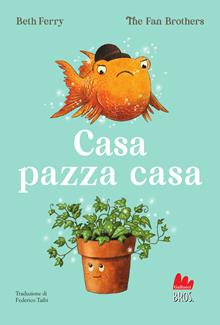 Casa pazza casa. Ediz. illustrata