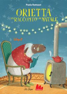 Orietta. Un racconto di Natale. Ediz. illustrata