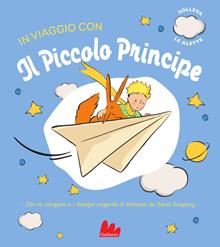 In viaggio con il Piccolo Principe. Ediz. a colori