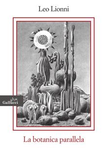 La botanica parallela. Nuova ediz.