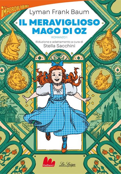 Il meraviglioso Mago di Oz. Vol. 1 - L. Frank Baum,Stella Sacchini,Andrea Dotta - ebook