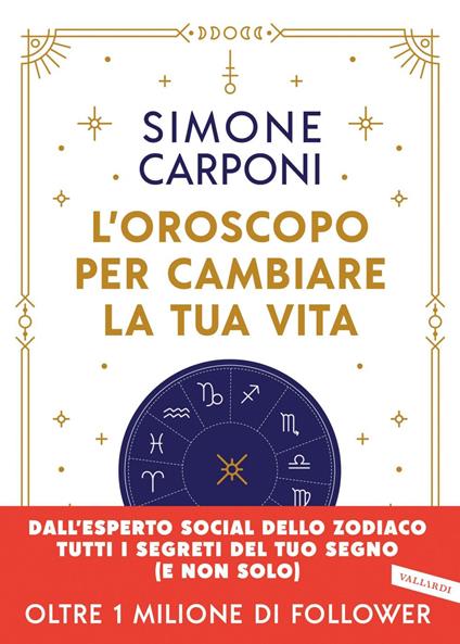 L' oroscopo per cambiare la tua vita - Simone Carponi - ebook
