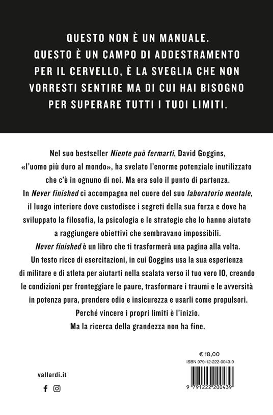 Never finished. Libera la tua mente e vinci la tua guerra con te stesso - David Goggins - 4