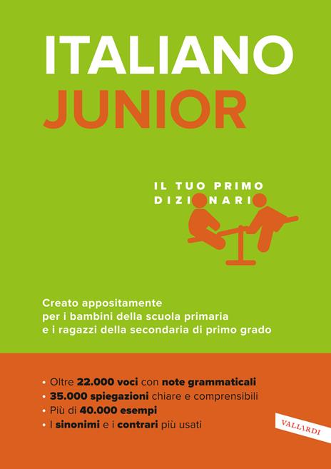 Italiano junior. Il tuo primo dizionario. Creato appositamente per i bambini della scuola primaria e i ragazzi della secondaria di primo grado - copertina